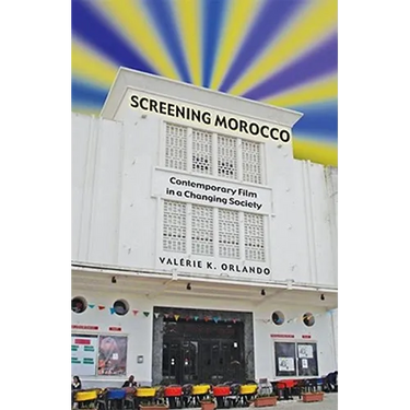 Screening Morocco: Contemporary Film in a Changing Society Volume 89