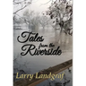 Tales from the Riverside