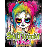 Sweet Spooky Girls: Coloring Book Featuring Scary Beauty of Horror in Creepy, Cute Gothic Drawings for Stress Relief & Relaxation