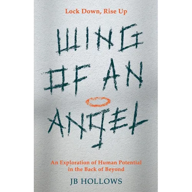 Wing of an Angel: An Exploration of Human Potential in the Back of Beyond