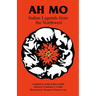 Ah Mo: Indian Legends of the Northwest