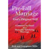 Pre-Fall Marriage God's Original Will - A Journey by Email to a Mutually Satisfying Marriage