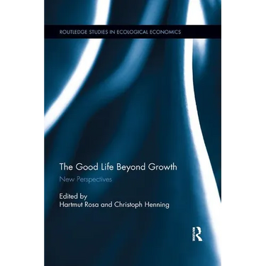 The Good Life Beyond Growth: New Perspectives