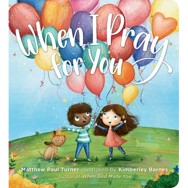 When I Pray for You