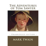 The Adventures of Tom Sawyer: Unabridged Edition