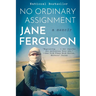 No Ordinary Assignment: A Memoir