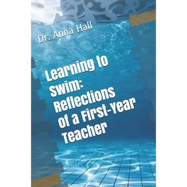 Learning to Swim: Reflections of a First-Year Teacher