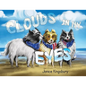 Clouds in my Eyes