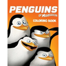 The Penguins of Madagascar Coloring Book: Coloring Book for Kids and Adults with Fun, Easy, and Relaxing Coloring Pages