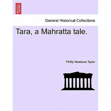 Tara, a Mahratta Tale.