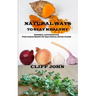 Natural Ways to Stay Healthy: Herbal Antibiotics for Treatment of Bacteria Infections