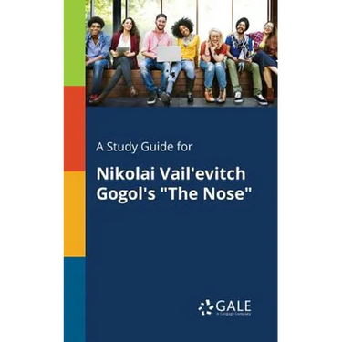 A Study Guide for Nikolai Vail'evitch Gogol's "The Nose"