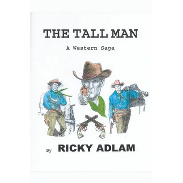 The Tall Man, A Western Saga