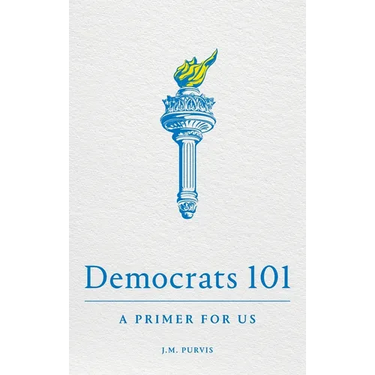 Democrats 101: A Primer for Us
