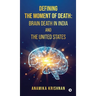 Defining The Moment Of Death: Brain Death In India And The United States