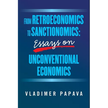 From Retroeconomics to Sanctionomics: Essays on Unconventional Economics