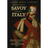 The Royal House of Savoy: Unifiers of Italy