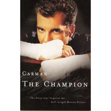 Carman: The Champion: The Story That Inspired the Full-Length Motion Picture