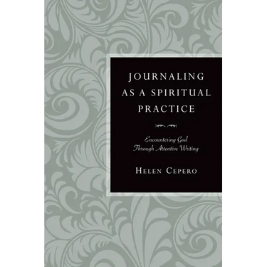 Journaling as a Spiritual Practice: Encountering God Through Attentive Writing