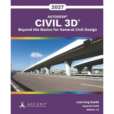 Autodesk Civil 3D 2027: Beyond the Basics for General Civil Design (Imperial Units)
