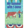 My Summer with T-bone