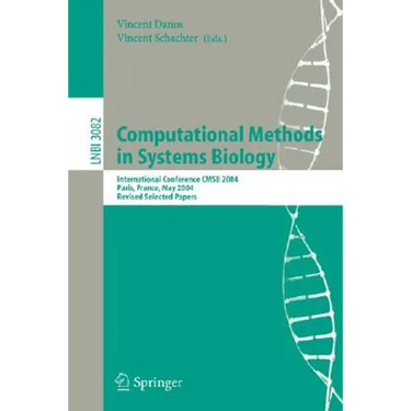 Computational Methods in Systems Biology: International Conference Cmsb 2004, Paris, France, May 26-28, 2004, Revised Selected Papers