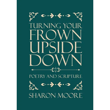 Turning Your Frown Upside Down: Poetry and Scripture