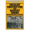 Socialist Construction and Marxist Theory: Bolshevism and Its Critique