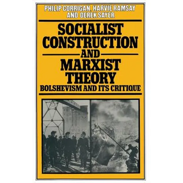 Socialist Construction and Marxist Theory: Bolshevism and Its Critique