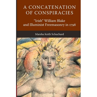 A Concatenation of Conspiracies: Irish William Blake and Illuminist Freemasonry in 1798