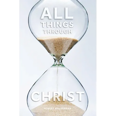 All Things Through Christ