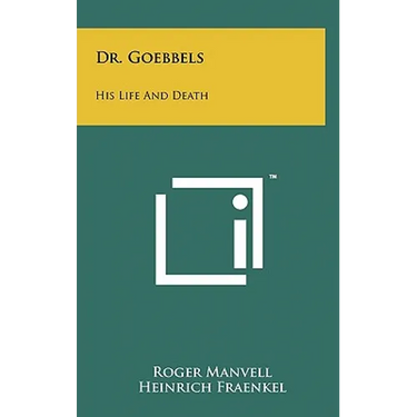 Dr. Goebbels: His Life And Death
