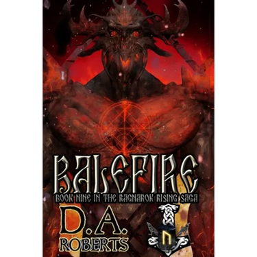 Balefire: Book Nine of the Ragnaro Rising Saga