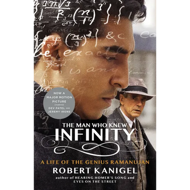 The Man Who Knew Infinity: A Life of the Genius Ramanujan