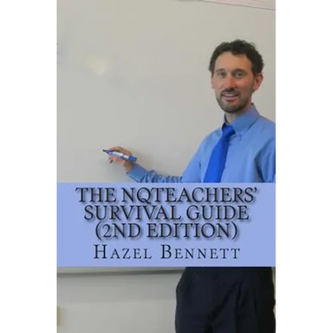 The NQTeachers' Survival Guide 2nd Edition: How to pass your induction year with flying colours