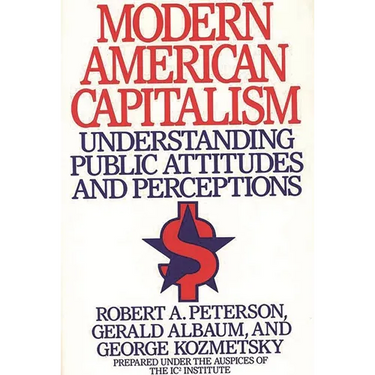 Modern American Capitalism: Understanding Public Attitudes and Perceptions