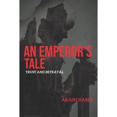 An Emperor's Tale: Trust and Betrayal