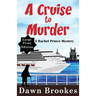 A Cruise to Murder Large Print Edition