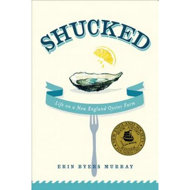 Shucked: Life on a New England Oyster Farm