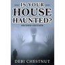 Is Your House Haunted?: 2nd Edition