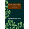 Hawaii National Park: A Guide for the Haleakala Section, Island of Maui, Hawaii