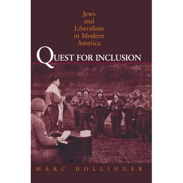 Quest for Inclusion: Jews and Liberalism in Modern America