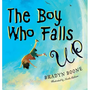 The Boy Who Falls Up