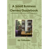 A Small Business Owners Guidebook