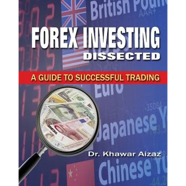 Forex Investing Dissected: A Guide to Successful Trading