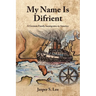 My Name Is Difrient: A German Family Immigrates to America