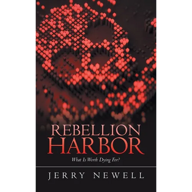 Rebellion Harbor: What Is Worth Dying For?