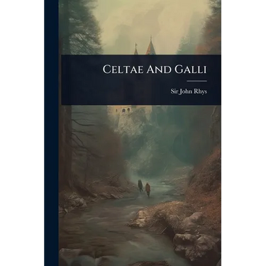 Celtae And Galli
