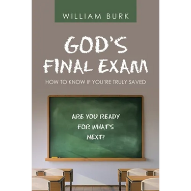 God's Final Exam: How to Know If You'Re Truly Saved