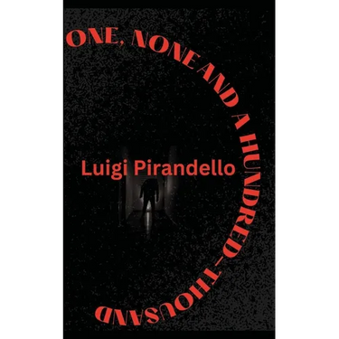 One, None and a Hundred-Thousand